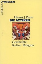 Die Azteken: Geschichte, Kultur, Religion (C.H.BECK Wiss... | Buch | Zustand gut