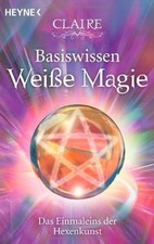 Basiswissen Weiße Magie: Das