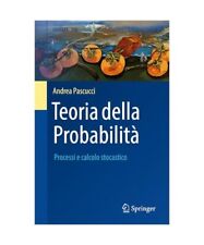 Teoria Della Probabilità: Processi E Calcolo Stocastico, Andrea Pascucci