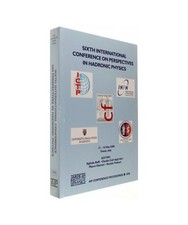 Sixth International Conference on Perspectives in Hadronic Physics