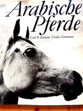 Pferde: ARABER Herkunft Zucht Stammtafeln Berühmte Hengste Rassenkunde 