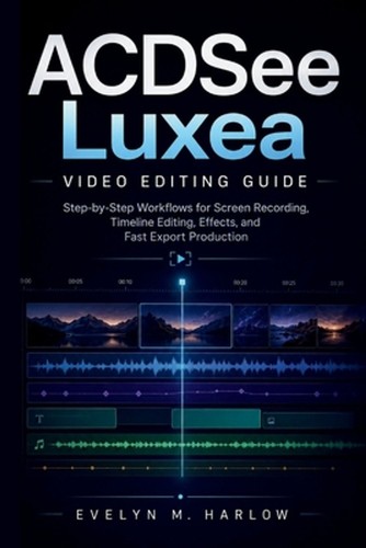 Acdsee luxea video editing - luxea,
