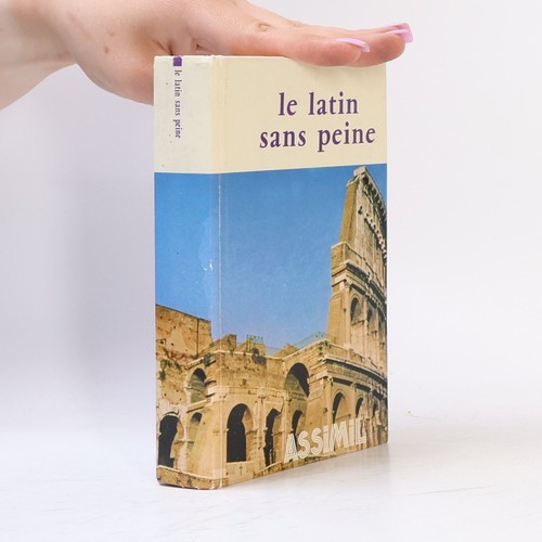 Latin sans peine - le,  