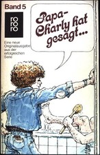 Papa, Charlie hat gesagt: Neues von Vater und Sohn Bd. 5. (Nr  5139) Haucke, Urs