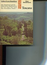 Toscana - Das Hügelland und die historischen Stadtzentren. DuMont-Dokumente, DuM