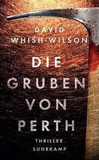 Die Gruben von Perth: Thriller