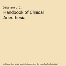 Handbook of Clinical Anesthesia., Goldstone, J. C.