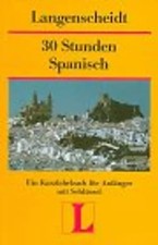 Langenscheidts Kurzlehrbücher / 30 Stunden Spanisch für Anfänger