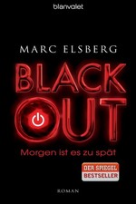 Marc Elsberg - Blackout - Morgen ist es zu spät