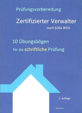 zertifizierter Verwalter Prüfung Prüfungsvorbereitung IHK Übungsbögen 2.Auflage