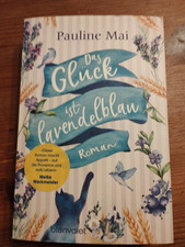 Das Glück ist lavendelblau von Pauline Mai Taschenbuch