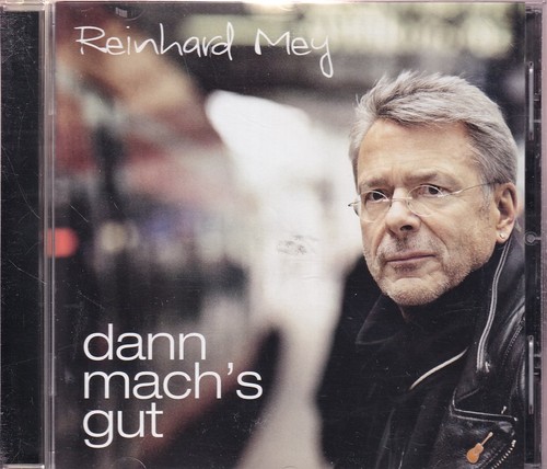 Reinhard mey dann mach - mey, mach's