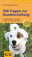 300 Fragen zur Hundeerziehung Hegewald-Kawich, Horst: