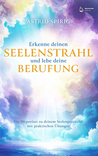 Erkenne deinen seelenstrahl - deinen,
