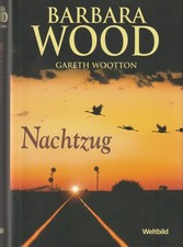 Barbara Wood: Nachtzug