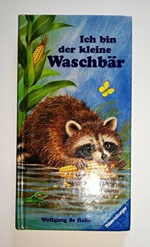 Ich bin der kleine waschbär - der,