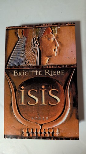 Isis von brigitte riebe roman - isis,