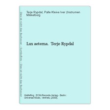 Lux aeterna. Terje Rypdal Rypdal, Terje (Komponist,  Instrumentalmusiker) und Pa