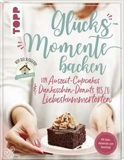 Glücksmomente backen. Von