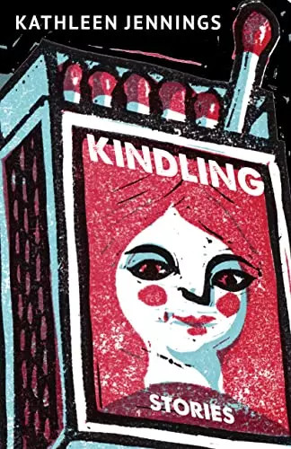 Kindling stories kathleen - kindling:, stories,