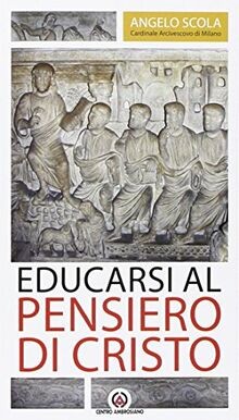 Educarsi pensiero cristo - al,