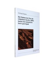 Die Protease des Virus der infektiösen Bursitis [IBDV] besitzt eine katalytisch