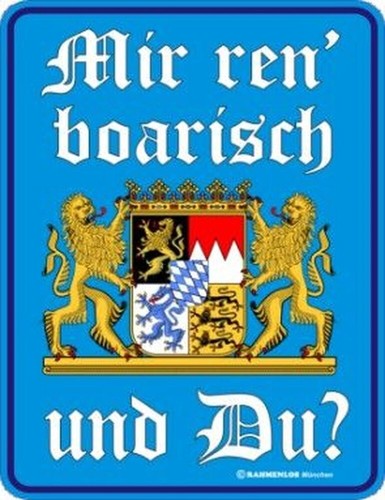 Mir ren boarisch bayern - mir, ren`boarisch