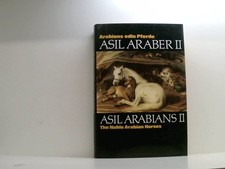 Asil Araber/Asil Arabians II: The Noble Arabian Horses II Arabiens edle Pferde ;
