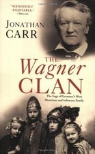 The Wagner Clan: The Saga of Germanys Most Illustrious ... | Buch | Zustand gut