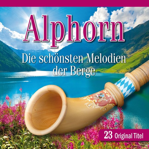 Various alphorn die schönsten - various, alphorn-die