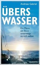 Übers Wasser: Ein Mann, ein