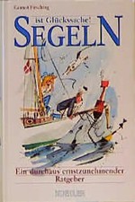 Segeln ist Glückssache. Ein