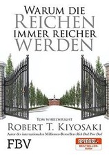 Warum die Reichen immer reicher werden von Kiyosaki, Rob... | Buch | Zustand gut