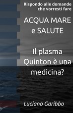 MEERWASSER UND GESUNDHEIT - Ist Quinton Plasma Medizin?: Ich beantworte Fragen c