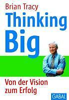 Thinking Big von Brian Tracy (2014, Gebundene Ausgabe) | ? 647