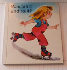 DDR Kinderbuch " Was fährt und rollt ?  " Postreiter Verlag  1980