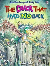 The Duck That Had No Luck Paperback Korky, Long, Jonathan Paul