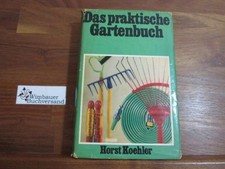 Das praktische Gartenbuch. [Ill. u. erl. Zeichn. von H. Grohé. Pläne, Obstschnit