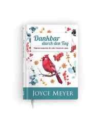 Joyce Meyer-Dankbar durch den Tag (*Neuauflage mit Smartcover)