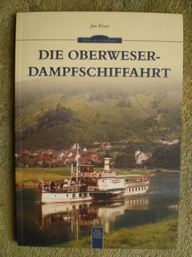 Die oberweser dampfschiffahrt - die, oberweser-dampfschiffahrt
