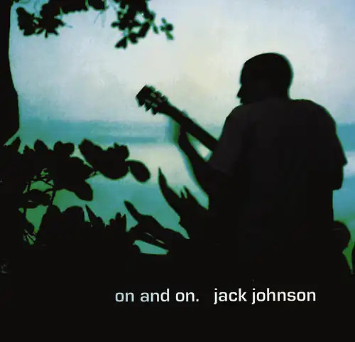 Jack johnson and on - on,