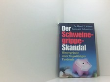 Der Schweinegrippe - Skandal -