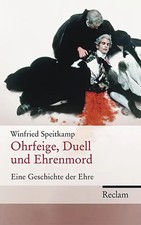 Ohrfeige, Duell und Ehrenmord