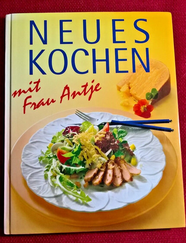Neues kochen mit frau antje - kochen,