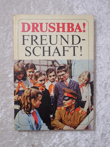 Ddr buch drushba freundschaft - ddr, drushba!