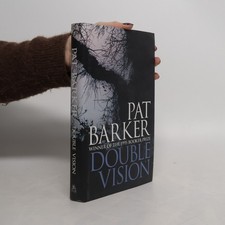 Double Vision  |  Pat Barker