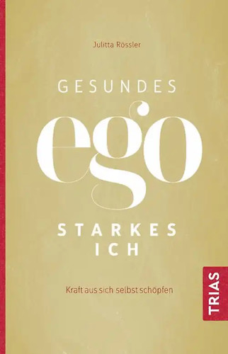 Gesundes ego starkes ich - -,