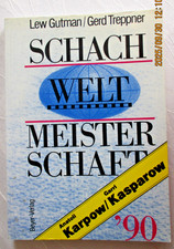 Schach Weltmeisterschaft Karpow / Kasparow 90 von Lew Gutmann / Gerd Treppner