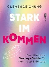 Stark im Kommen: Der ultimative Sextoy-Guide für me... | Buch | Zustand sehr gut