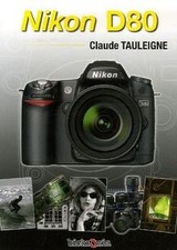 Nikon D80 by Claude Tauleigne | Book | condition very good